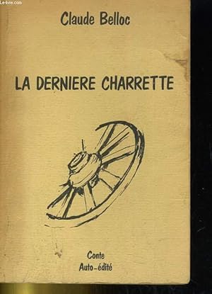 Seller image for LA DERNIERE CHARRETTE for sale by Le-Livre