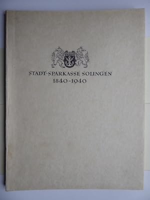 100 Jahre Stadt-Sparkasse Solingen. Denkschrift zum Einhundertjährigen Bestehen der Stadt-Sparkas...