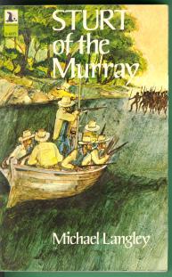 Seller image for STURT OF THE MURRAY; Father of Australian Explortion for sale by Harry E Bagley Books Ltd