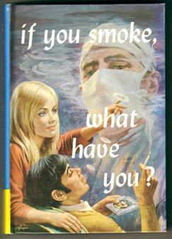 If You Smoke, What Have You?