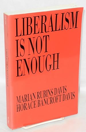 Seller image for Liberalism is not enough for sale by Bolerium Books Inc.