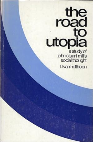 Bild des Verkufers fr THE ROAD TO UTOPIA. zum Verkauf von BOOKSELLER  -  ERIK TONEN  BOOKS