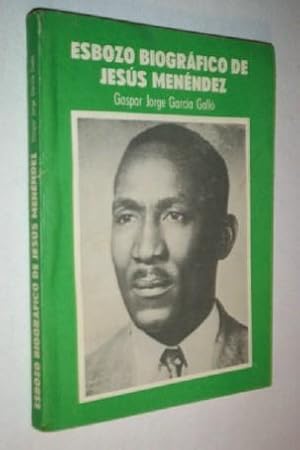 Esbozo Biográfico de Jesús Menéndez