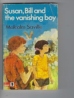 Seller image for Susan, Bill and the Vanishing Boy for sale by Peakirk Books, Heather Lawrence PBFA