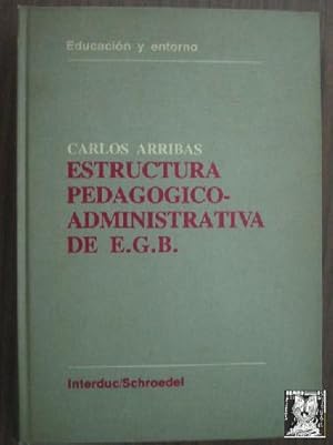 ESTRUCTURA PEDAGÓGICO-ADMINISTRATIVA DE E.G.B.