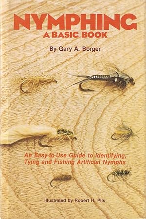 Seller image for NYMPHING: A BASIC BOOK. By Gary A. Borger. for sale by Coch-y-Bonddu Books Ltd