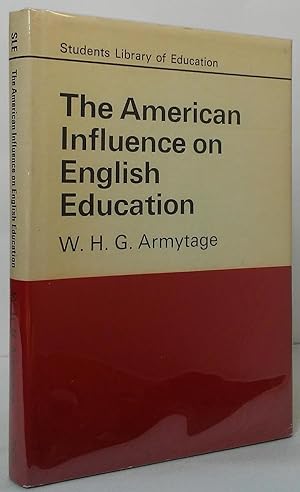 Imagen del vendedor de The American Influence on English Education a la venta por Stephen Peterson, Bookseller