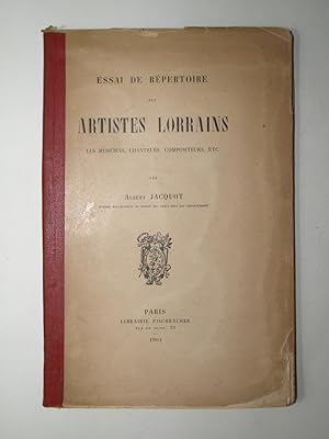 Immagine del venditore per Essai de rpertoire des Artistes Lorrains. Les musiciens, chanteurs, compositeurs, etc. venduto da Librairie Aubry