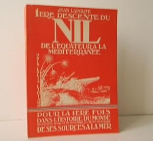 PREMIERE DESCENTE DU NIL DE L'EQUATEUR A LA MEDITERRANEE.