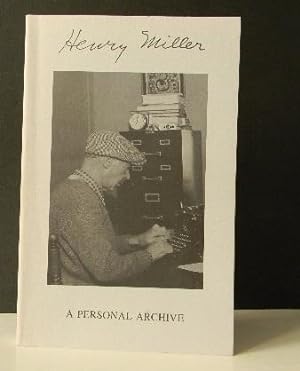 HENRY MILLER. A PERSONNAL ARCHIVE.