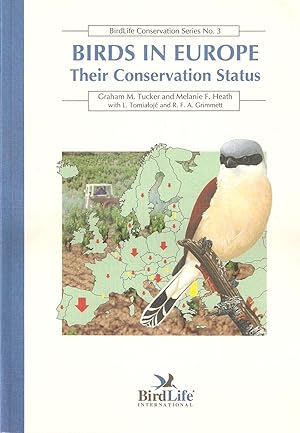 Immagine del venditore per BIRDS IN EUROPE: THEIR CONSERVATION STATUS. Bird Life Conservation Series No.3. venduto da Coch-y-Bonddu Books Ltd