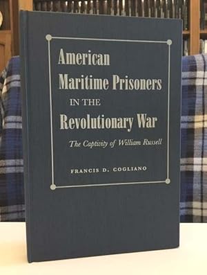 American Maritime Prisoners In The Revolutionary War: the captivity of William Russell