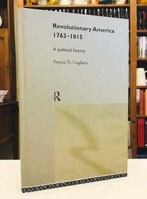Revolutionary America 1763-1815: a political history