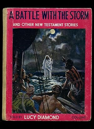 Seller image for A Battle with the Storm and Other New Testament Stories for sale by Little Stour Books PBFA Member