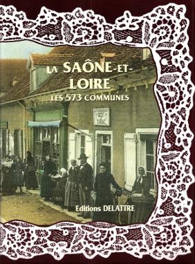 Image du vendeur pour La Sane-et-Loire , Les 573 Communes mis en vente par Au vert paradis du livre