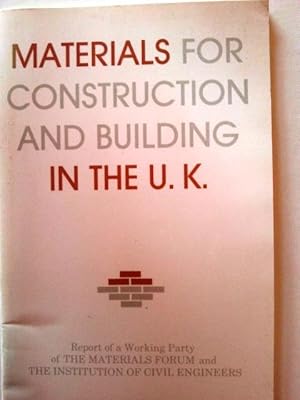 Materials for Construction and Building in the UK : Report of a Working Party of the Materials Fo...