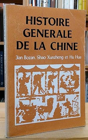 Bild des Verkufers fr Histoire Gnrale de la Chine zum Verkauf von Stephen Peterson, Bookseller