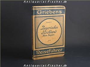 Seller image for Bayerisches Hochland. Mnchen und das Bayr. HL mit Allgu -kleine Ausgabe for sale by Antiquariat-Fischer - Preise inkl. MWST