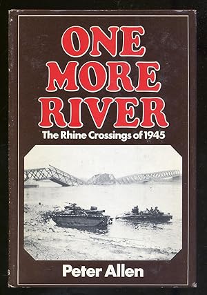 Immagine del venditore per One More River, The Rhine Crossings of 1945 venduto da Between the Covers-Rare Books, Inc. ABAA