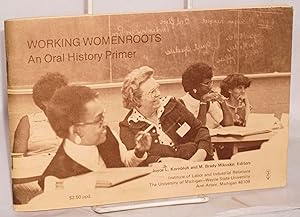 Seller image for Working Womenroots: an oral history primer for sale by Bolerium Books Inc.