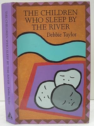 The Children Who Sleep by the River (First UK Edition)