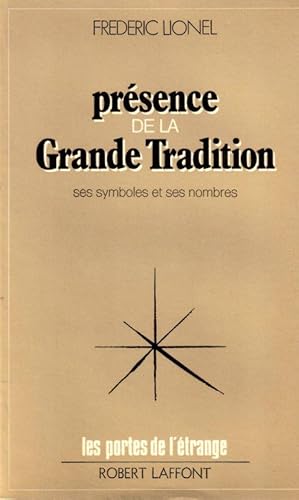 Seller image for Prsence de la Grande Tradition - Ses Symboles et ses Nombres. for sale by ARTLINK