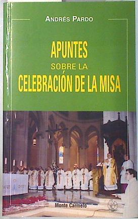 Imagen del vendedor de Apuntes sobre la celebracin de la misa a la venta por Almacen de los Libros Olvidados