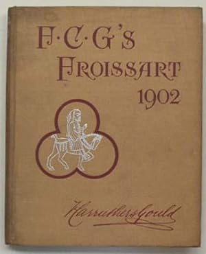 Image du vendeur pour F. C. G.'s Froissart's modern chronicles, 1902. mis en vente par Lost and Found Books