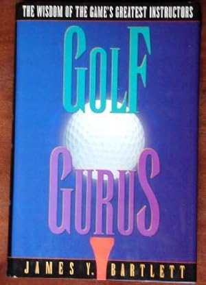 Golf Gurus: The Wisdom of the Game' Greatest Instructions