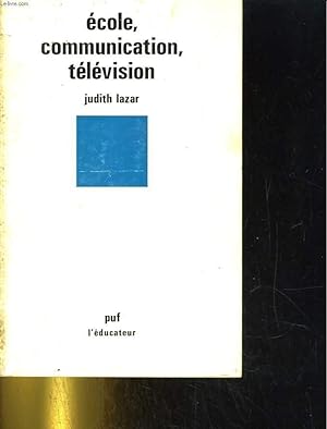 Bild des Verkufers fr Ecole, communication, tlvision zum Verkauf von Le-Livre
