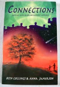 Immagine del venditore per Connections: Solving Our Alien Abduction Mystery venduto da Resource Books, LLC