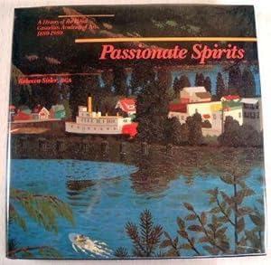 Immagine del venditore per Passionate Spirits: A History of the Royal Canadian Academy of Arts, 1880-1980 venduto da Resource Books, LLC