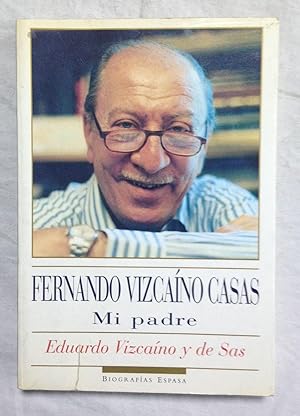FERNANDO VIZCAINO CASAS. MI PADRE