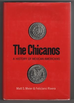 Imagen del vendedor de The Chicanos. a History of Mexican Americans a la venta por Sweet Beagle Books