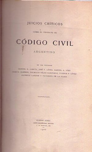 Imagen del vendedor de JUICIOS CRITICOS SOBRE EL PROYECTO DE CODIGO CIVIL ARGENTINO a la venta por Buenos Aires Libros