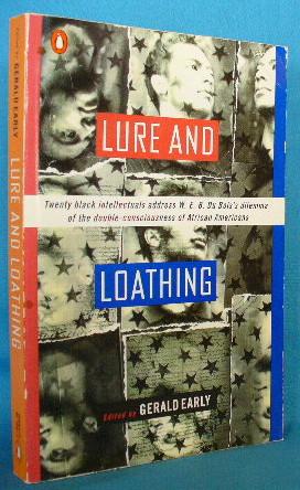 Lure And Loathing: Essays on Race, Identity, and the Ambivalence of Assimilation