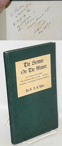Seller image for The Sermon on the Mount: set to rhyme and rhythm out of the King James version of the New Testament.the Gospel according to Matthew. With a foreword by Shaemas O'Sheel for sale by Bolerium Books Inc.