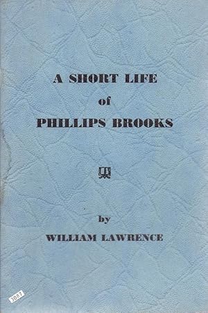 A Short Life of Phillips Brookes