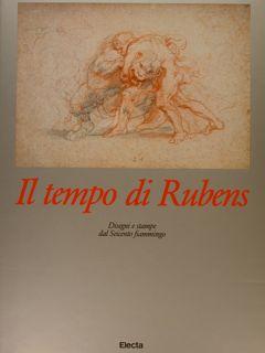 Seller image for IL TEMPO DI RUBENS. Disegni e stampe dal Seicento fiammingo. Firenze, Palazzo Medici-Riccardi, 1986. for sale by EDITORIALE UMBRA SAS