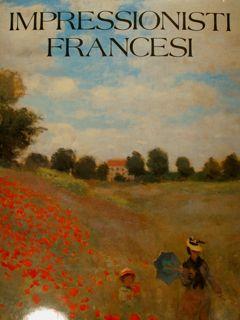 Seller image for IMPRESSIONISTI FRANCESI. for sale by EDITORIALE UMBRA SAS