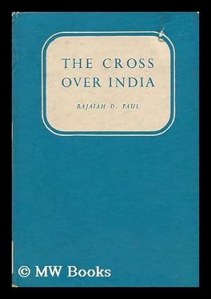 Seller image for The Cross over India / by Rajaiah D. Paul for sale by MW Books Ltd.