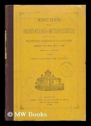 Seller image for Resumen De Las Observaciones Meteorologicas Efectuadas En La Peninsula Y Algunas De Sus Islas Adyacentes Durtante Los Anos 1895 Y 1896 for sale by MW Books Ltd.