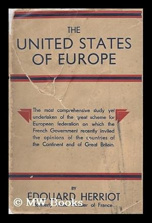 Seller image for The United States of Europe / by Edourd Herriot ; Translated by Reginald J. Dingle for sale by MW Books Ltd.