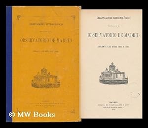 Seller image for Observaciones Meteorologicas Efectuadas En El Observatorio De Madrid Durante Los Anos 1900 Y 1901 for sale by MW Books Ltd.