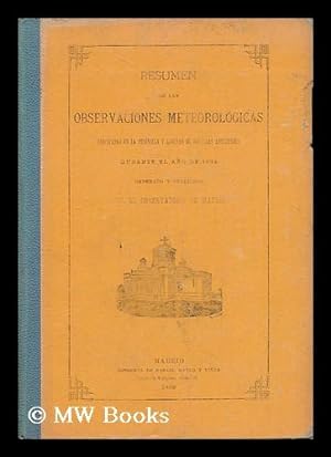 Seller image for Resumen De Las Observaciones Meteorologicas Efectuadas En La Peninsula Y Algunas De Ses Islas Adyacentes Durante Del Ano De 1884 for sale by MW Books Ltd.