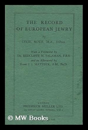 Seller image for The Record of European Jewry / with a Foreword by Redcliffe N. Salaman and an Afterword by I. I. Mattuck for sale by MW Books Ltd.