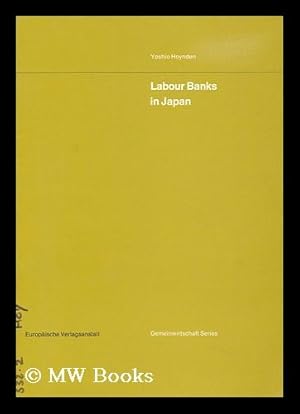 Imagen del vendedor de Labour Banks in Japan / Yoshio Hoynden a la venta por MW Books