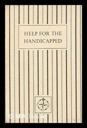 Imagen del vendedor de Help for the Handicapped : an Enquiry Into the Opportunities of the Voluntary Services / Director of the Enquiry: J. H. Nicholson a la venta por MW Books