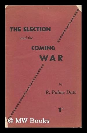 Seller image for The Election and the Coming War for sale by MW Books