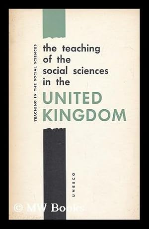 Bild des Verkufers fr The Teaching of the Social Sciences in the United Kingdom. / UNESCO zum Verkauf von MW Books